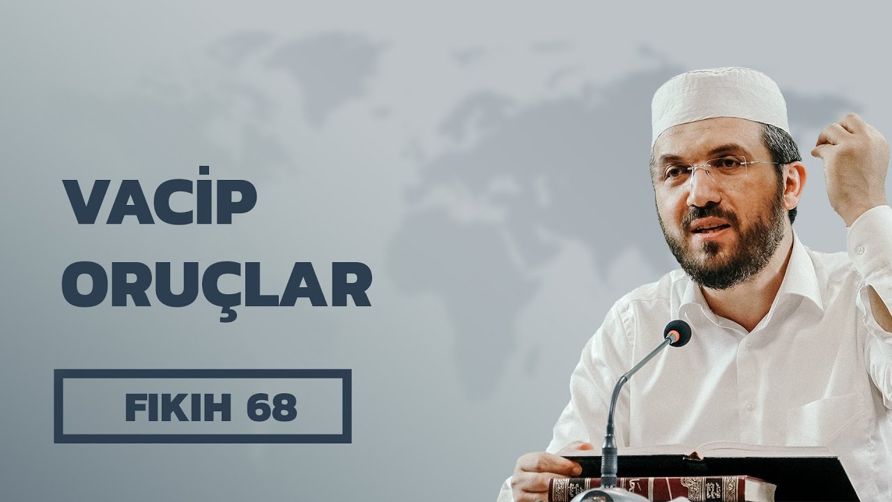Fıkıh - 68 - El-İhtiyar -Vacip Oruçlar - İhsan Şenocak Hoca