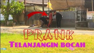 PRANK INDONESIA || Telanjangin BOCAH ngapa ya...