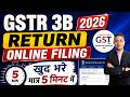 GSTR 3B Return Filing 2026 Online | खुद भरे मात्र 5 मिनट में | Step by Step GST Return