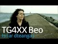 TG4XX | Is í ar dteanga í | Bríd Ní Neachtain