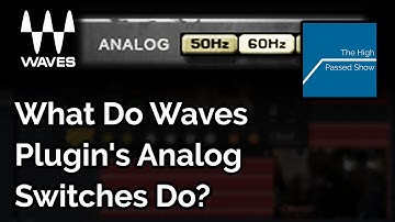 Waves Plugin Analog Button - What Does It Actually Do?