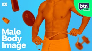 Why Aren’t Young Aussie Men Happy with Their Body Image? | BTN High