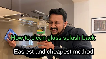 How do you clean glass splashbacks without streaks?