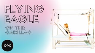 Flying Eagle on the Cadillac | Online Pilates Classes