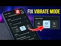 How to Fix Android Sound Notifications on Vibrate