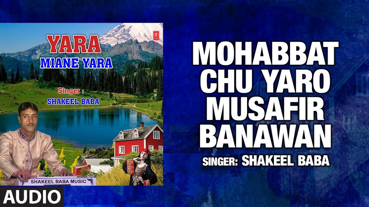 Mohabbat Chu Yaro Musafir Banawan Kashmiri Audio Song  Shakeel Baba  T Series Kashmiri Music