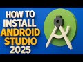 How to Download & Install Android Studio on Windows 10/11 (2025 Step-by-Step Guide)