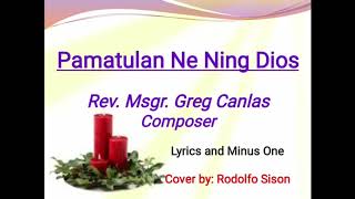 Video thumbnail of "Pamatulan Ne Ning Dios by Rev. Msgr. Greg L. Canlas [Lyrics and Minus One]"