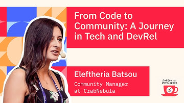 From Code to Community: A Journey in Tech and DevRel with Eleftheria Batsou