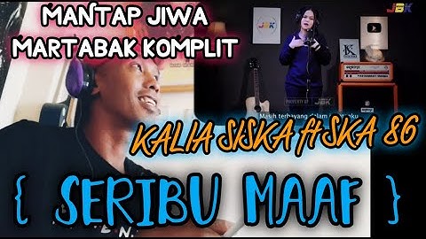 "Mantap JIWA" SERIBU SATU-KALIA SISKA ft SKA 86-Mendengar Sambal Komentar