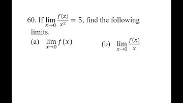 60 If lim(x→0)⁡f(x)/x^2 =5, find the following limits.