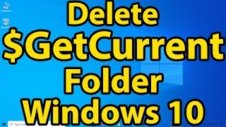 How to delete the $GetCurrent folder on Windows 10