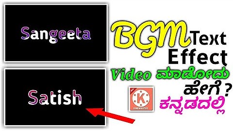 BGM Text Effect Video Editing Tutorial |New Kine Master BGM Effect Template Video editing in kannada