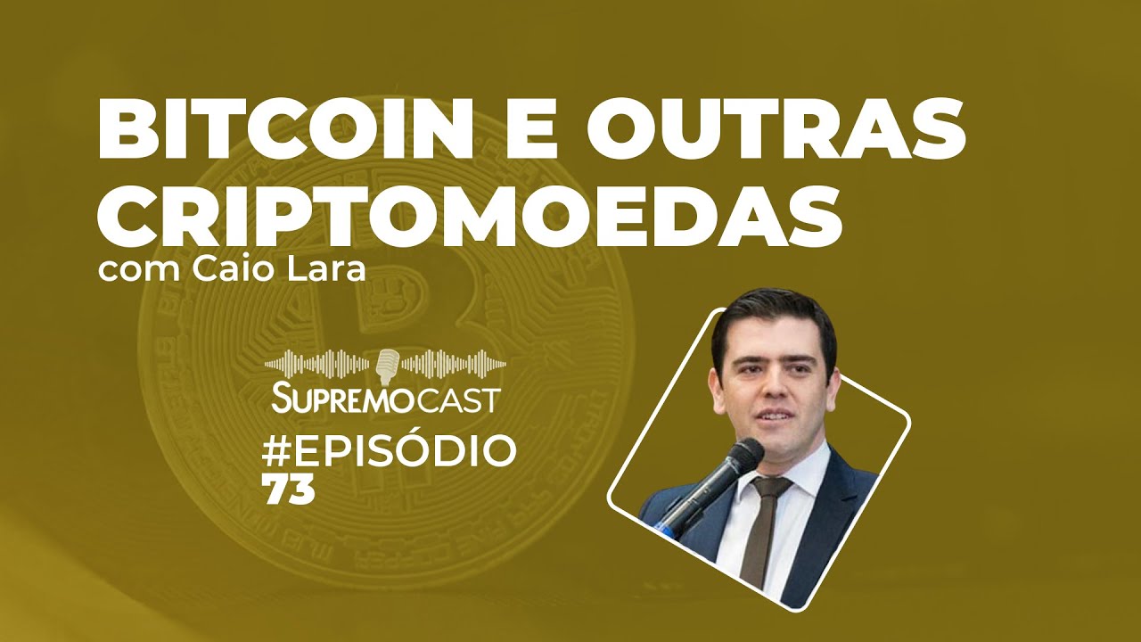 SupremoCast – Bitcoin e outras criptomoedas – Blog | Supremo TV