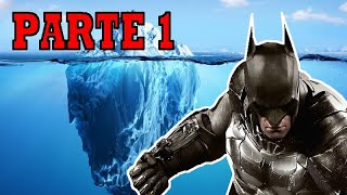 Iceberg de Batman Arkham | parte 1