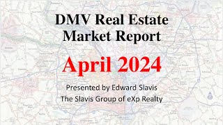 🏡 April 2024 DC Metro Area Real Estate Market Report Presented by Edward Slavis🏡