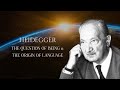 Heidegger on the Question of Being and the Origin of Language. With Ivo De Gennaro