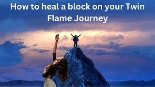 How to Heal a block on the TF Journey