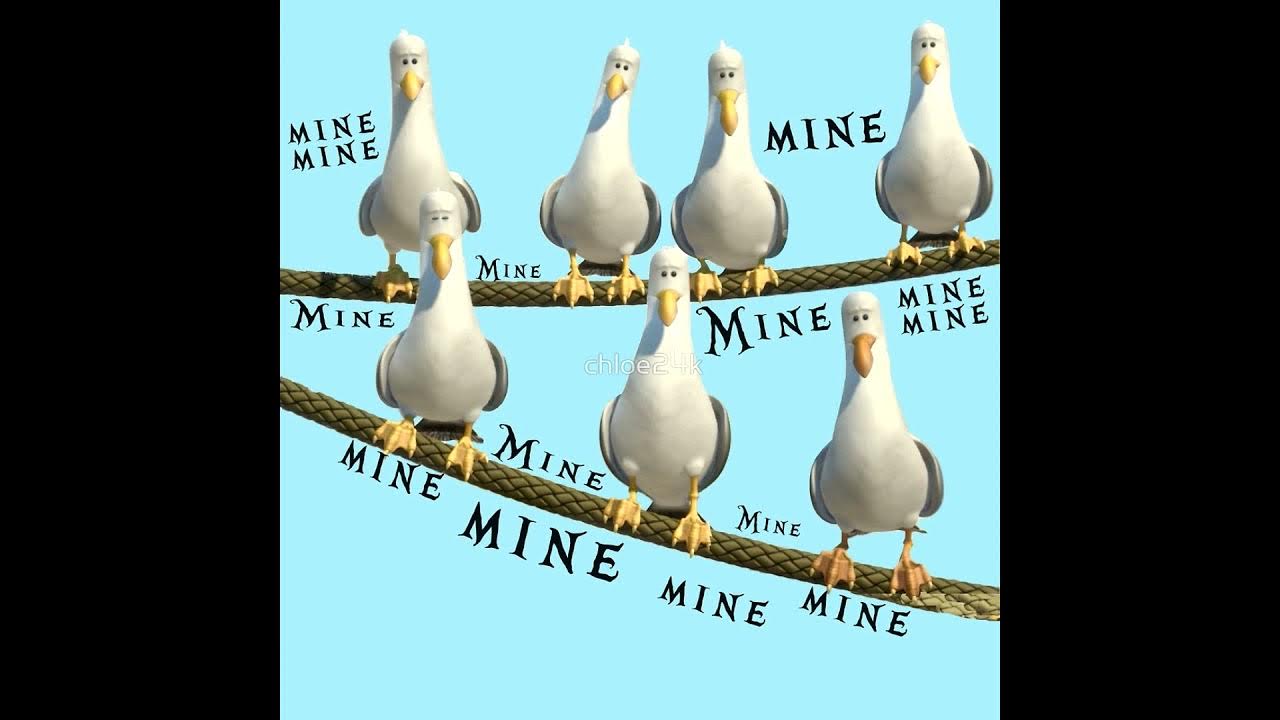Mine mine mine song english. My mine разница. Seagulls mine mine mine. Finding Nemo mine mine mine Birds. Mine mine mine гуси.
