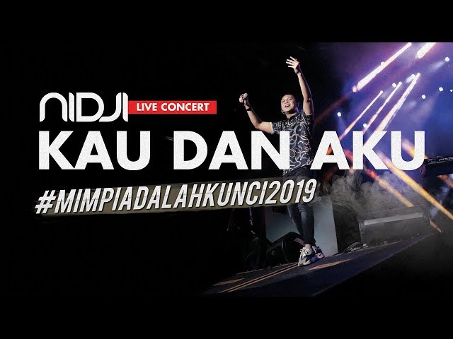 NIDJI - Kau Dan Aku #MIMPIADALAHKUNCI2019 class=