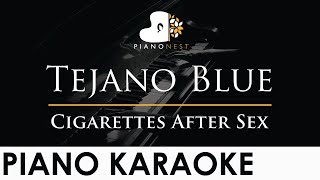 Cigarettes After Sex - Tejano Blue - Piano Karaoke Instrumental Cover with Lyrics