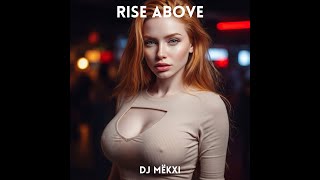 Rise Above | Progressive Uplifting Trance | Anthem Mix