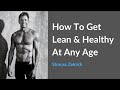 Strauss Zelnick: How To Get Lean & Healthy At Any Age (Podcast)