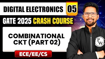 Digital Electronics 05 | Combinational Circuits (Part 02) | ECE / EE / IN | GATE 2025 Crash Course