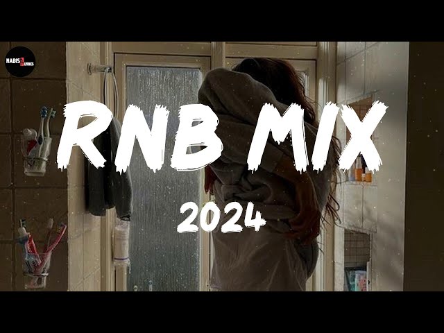 RnB mix 2024 - Best RnB songs playlist ~ New R&B songs 2024 class=