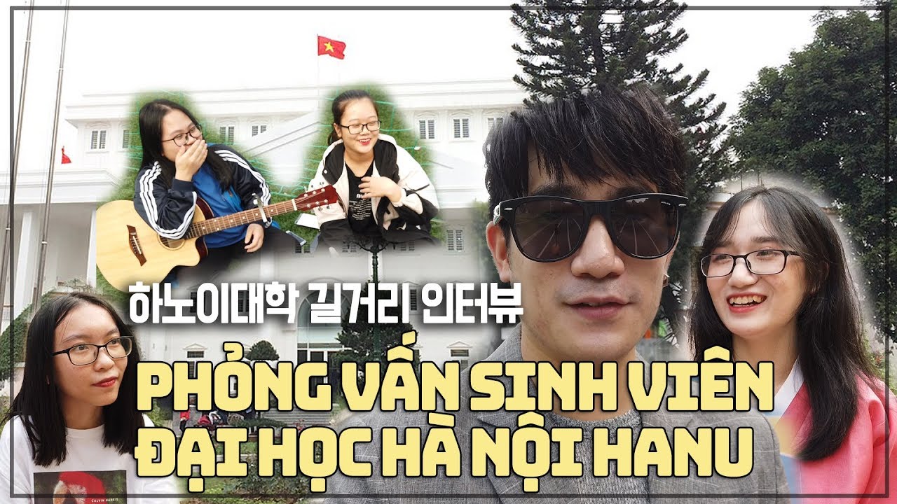 Khoa tiếng hàn đại học hà nội | [Jinius] 하노이 대학 길거리 인터뷰 _ Phỏng vấn sinh viên đại học Hà Nội HANU