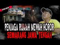 FULL HOROR,KISAH PENJAGA RUMAH MEWAH,CUMA KUAT TIGA BULAN JAGA MALAM DISINI !SEMARANG JAKARTA