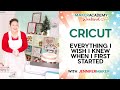 Cricut everything i wish i knew when i first started  maker academy weekend 2022 tool class