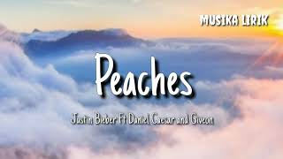 Justin Bieber Ft Daniel Caesar and Giveon - Peaches (Lirik)