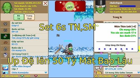 Dùng Set 6 Sao TN,SM Úp Đệ Lên 50 Tỷ Mất Bao Lâu | Ngọc Rồng Online