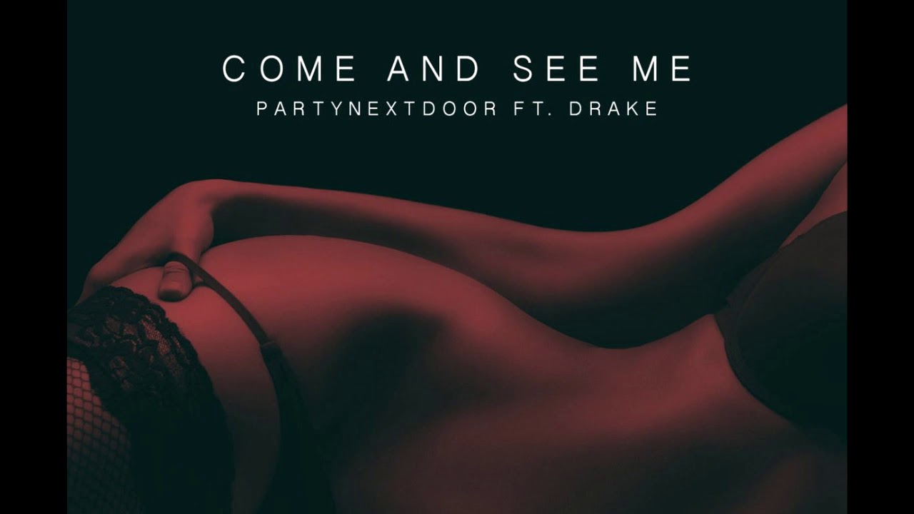 PARTYNEXTDOOR - Come and See me (EXTENDED) - YouTube
