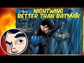 Nightwing "Better Than Batman" - Rebirth Complete Story | Comicstorian