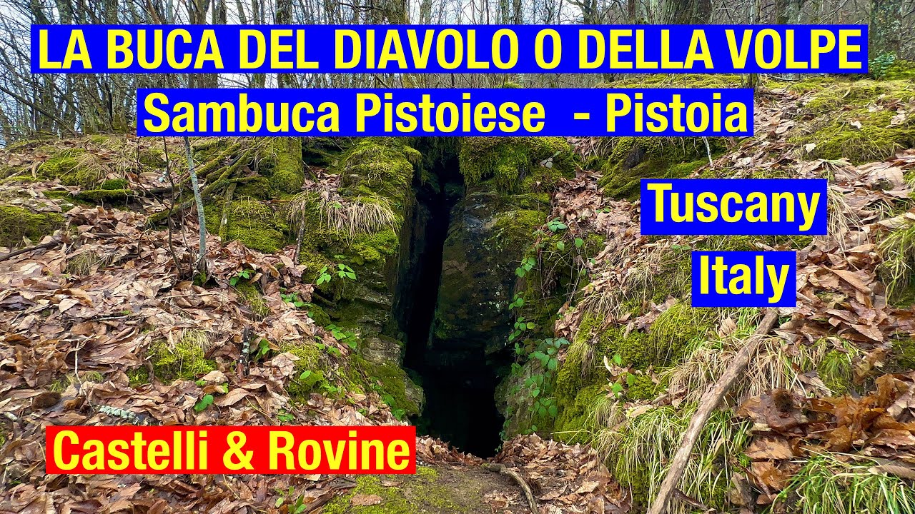 LA BUCA DEL DIAVOLO O DELLA VOLPE - SAMBUCA PISTOIESE - PISTOIA - TUSCANY - ITALY -  Castelli&Rovine