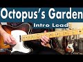 How To Play Octopus's Garden Intro Solo | Beatles Guitar Lesson + Tutorial