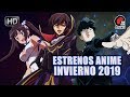 Estrenos ANIME INVIERNO 2019 CONFIRMADOS | Rincón Otaku