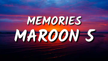 MAROON 5 - MEMORIES ( LYRICS )