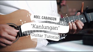 Kanlungan - Noel Cabangon ( Guitar Tutorial ) HD