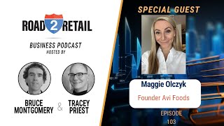 Episode # 103 Interview with Maggie Olczyk-Founder at Avi Foods