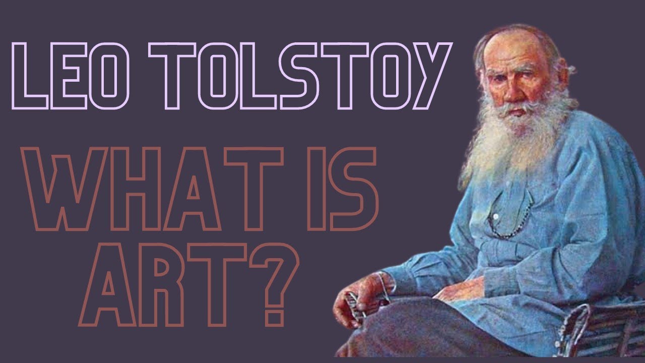 Лев толстой арт. Tolstoy's 'what is Art?'. Лев толстой диалектика души