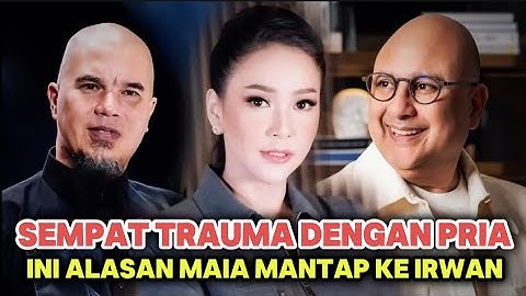 MAIA ESTIANTY TRAUMA DENGAN PRIA HINGGA INI ALASAN MANTAP DI PINANG IRWAN MUSSRY