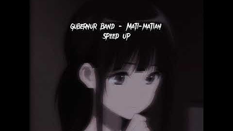 FTV song | Gubernur Band - Mati-matian // speed up