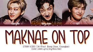 STRAY KIDS I.N 'Maknae On Top (막내온탑)' (feat. Bang Chan, Changbin) (Color Coded Lyrics)