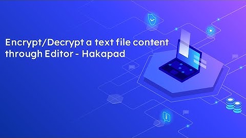Encrypt/Decrypt a text file content through Editor - Hekapad
