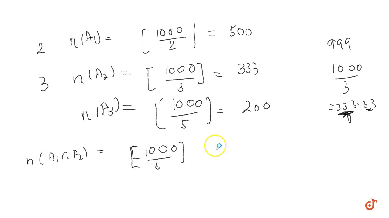 Find The Numbers Of Positive Integers From 1 To 1000 Which Are Divisible By At Least 2 3 Youtube