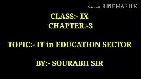 Topic:-IT in EDUCATION SECTOR | Subject:- Computer(CBSE) | Class:- IX | SOURABH SRIVASTAVA