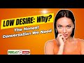 Unlocking Desire: A Candid Guide to Low Sexual Desire in Women | The Apex Mind Podcast